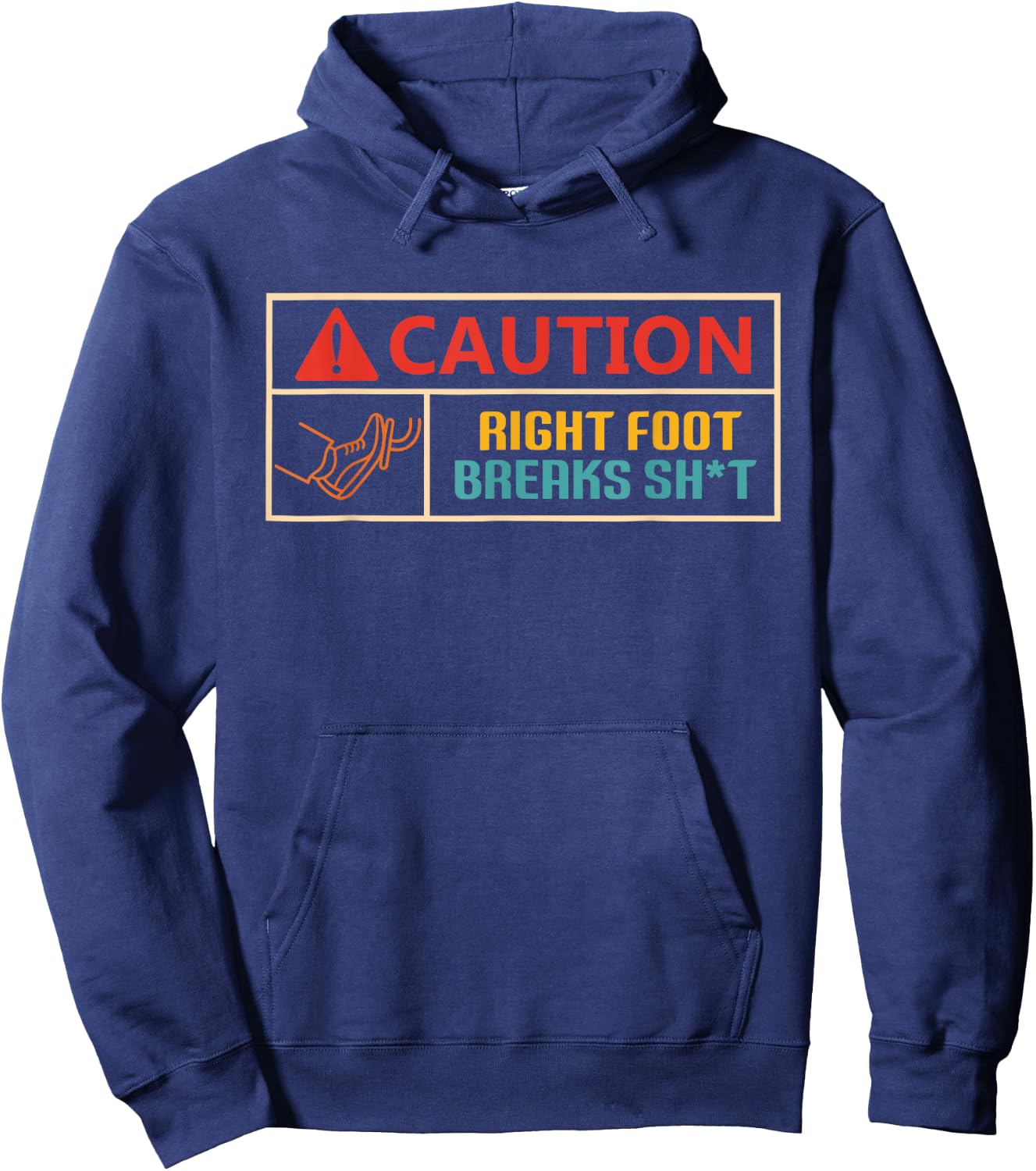Caution Right Foot Breaks Sht Vintage Design Hoodie - Hoodie | Navy