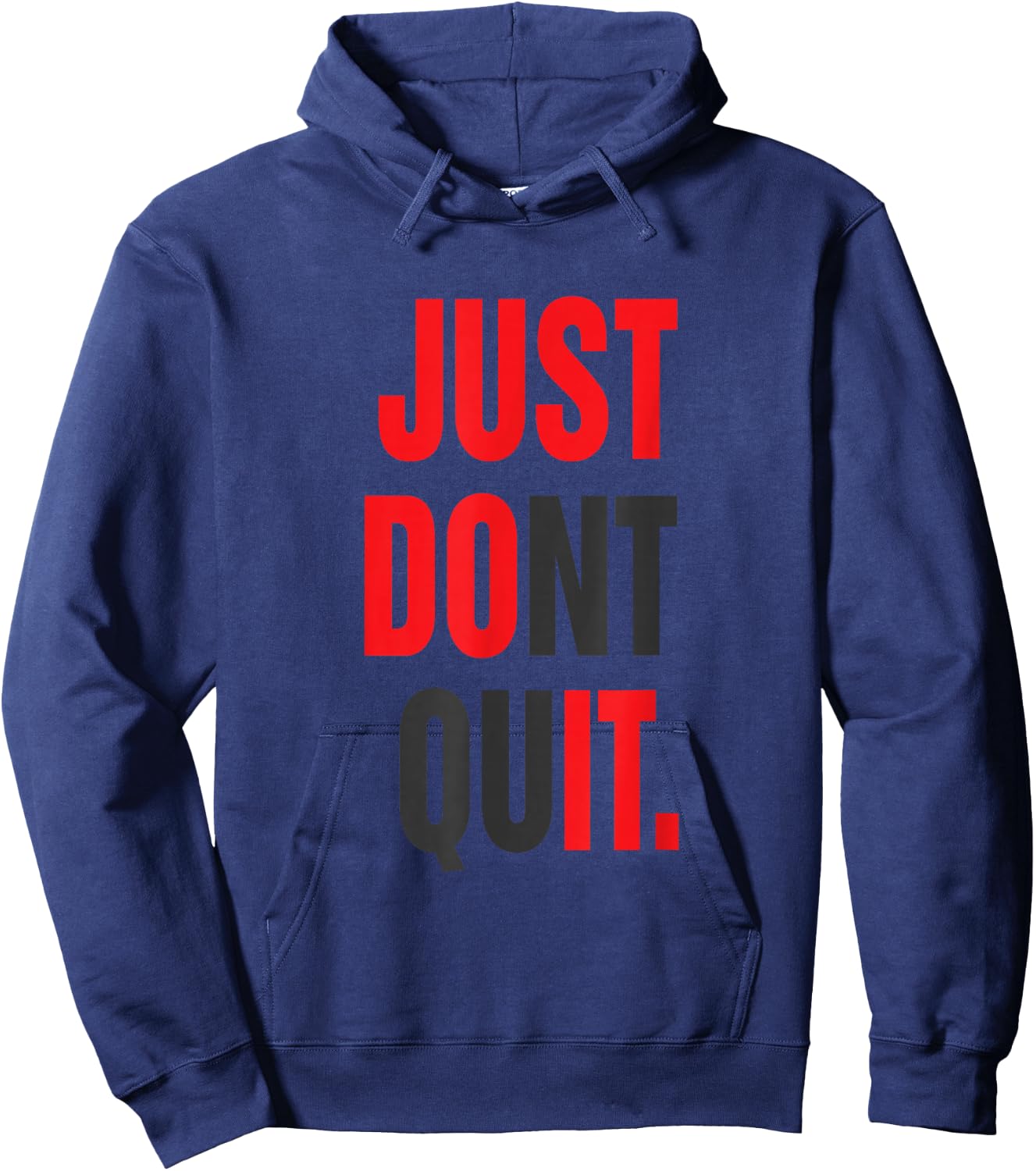 JUST Dont Quit Gym Fitness Motivation Hoodie - Hoodie | Navy