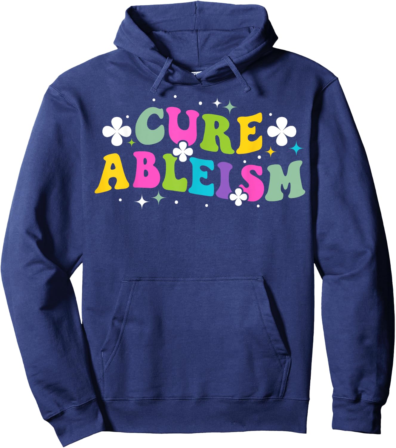 Cure ableism Quote for a Ableism activist Hoodie - Hoodie | Navy