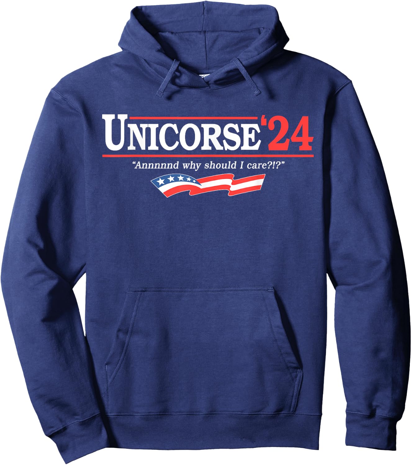 Unicorse 24 For President And Why Should I Care Hoodie - Hoodie | Navy