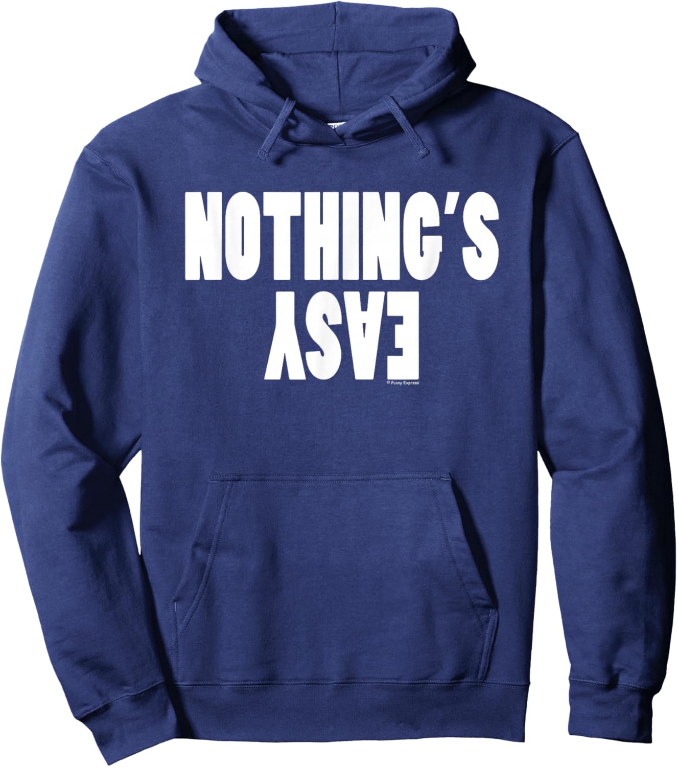 Funny "Nothing's Easy" Hoodie - Hoodie | Navy