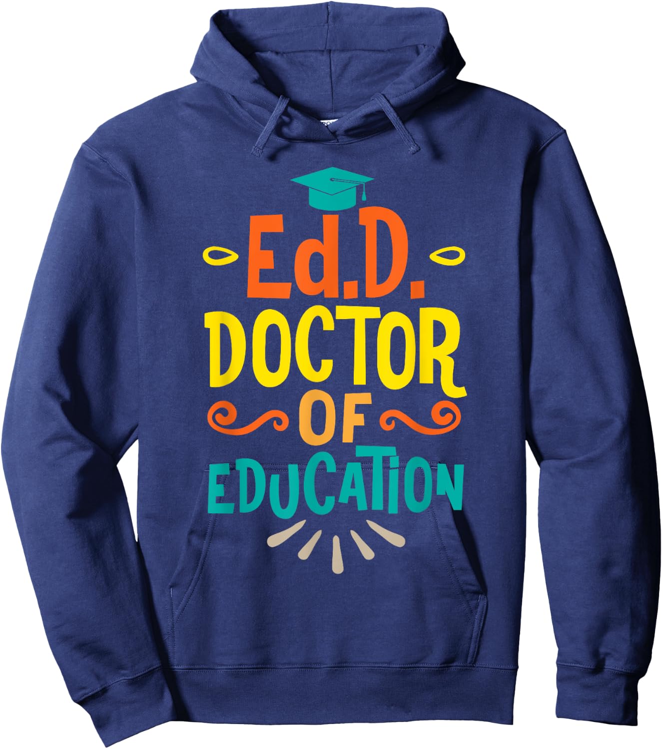 Doctor of Education Ed.D. Doctorate Graduation Hoodie - Hoodie | Navy