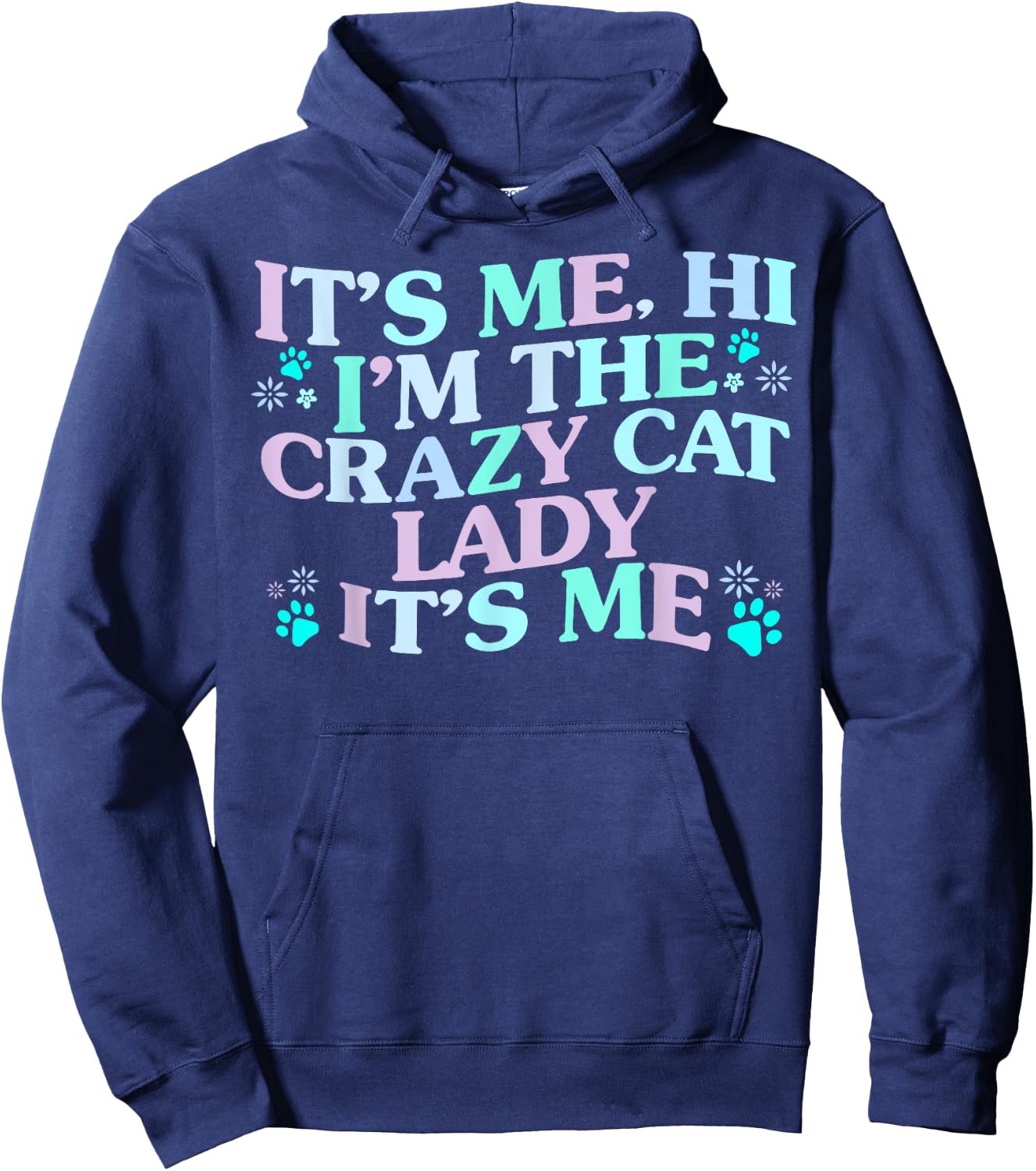 It's Me Hi I'm The Crazy Cat Lady It's Me Hoodie - Hoodie | Navy