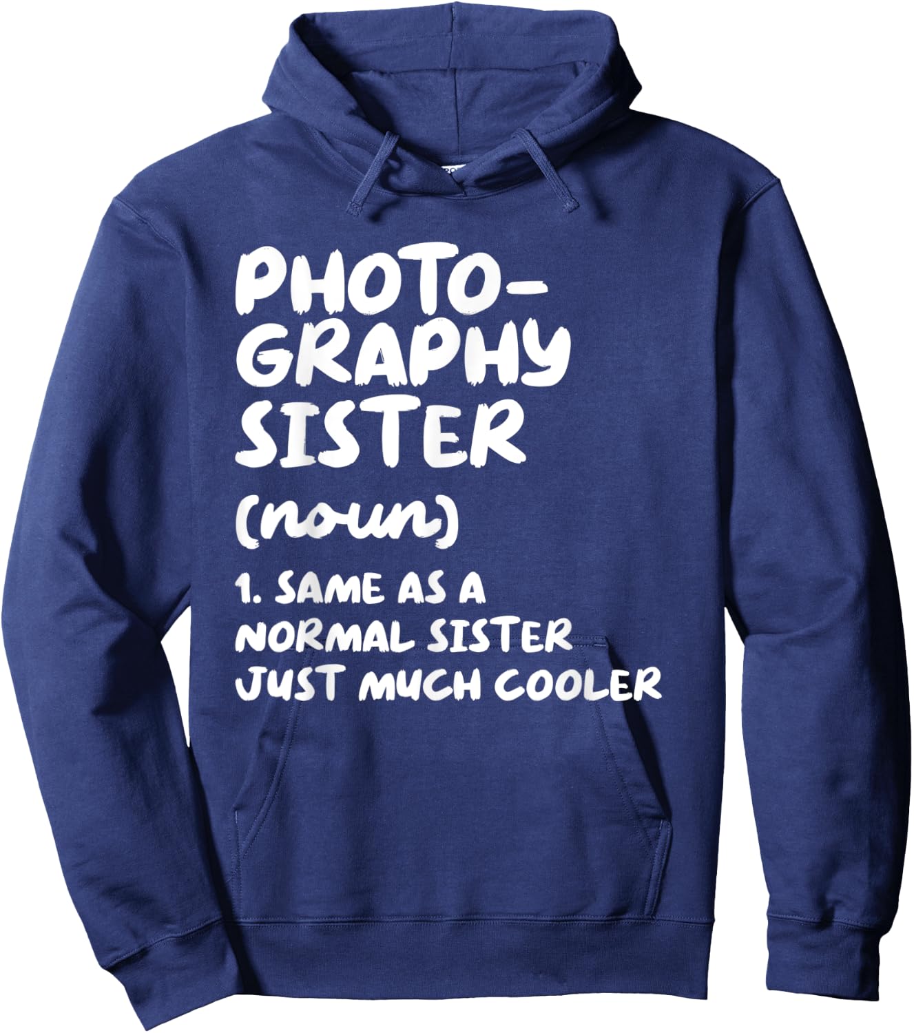 Photography Sister Definition Funny Hoodie - Hoodie | Navy