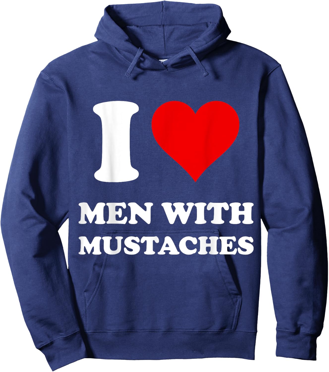 I Love Men With Mustaches Hoodie - Hoodie | Navy
