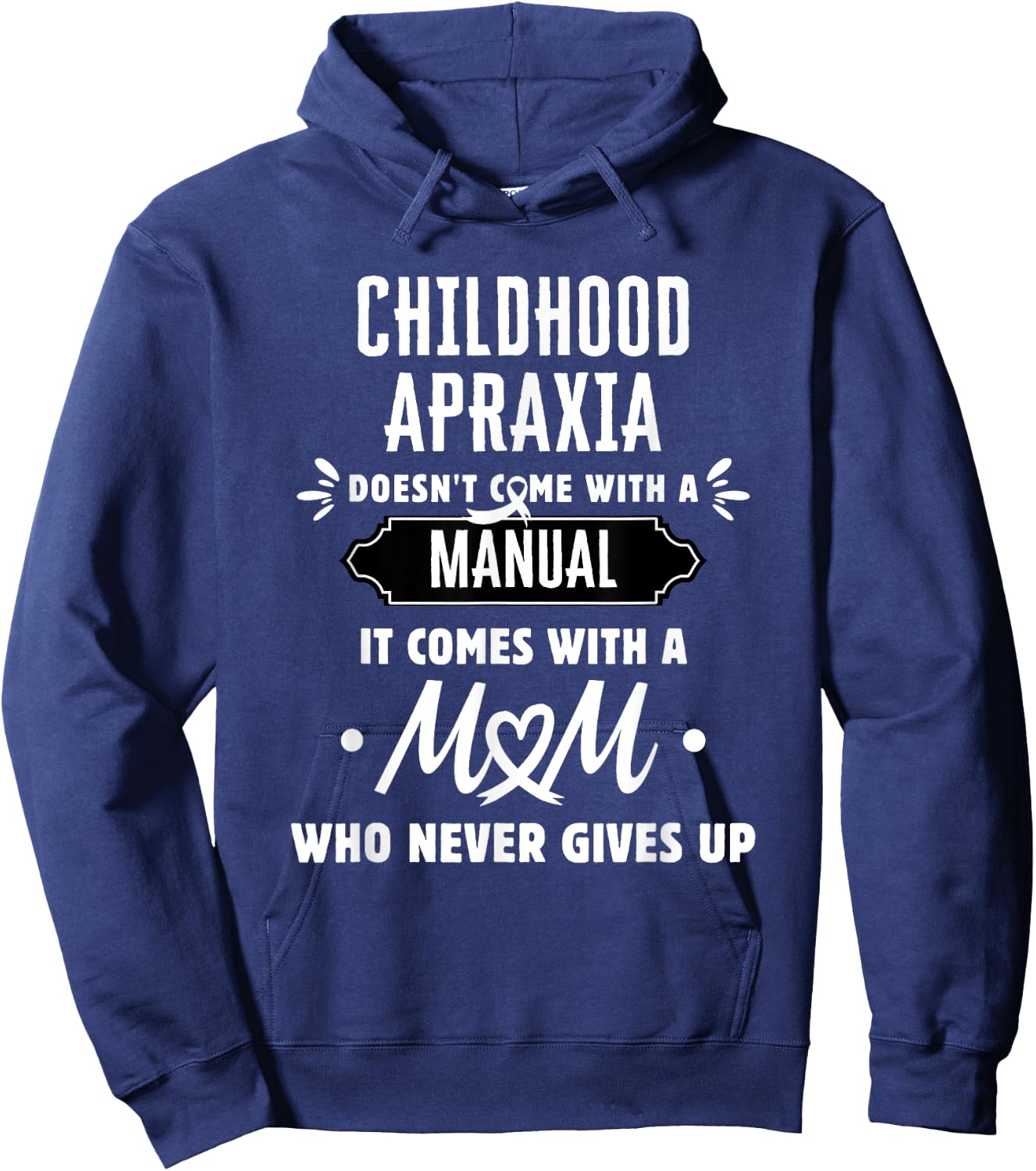 Childhood Apraxia Mom Who Never Gives Up Hoodie - Hoodie | Navy