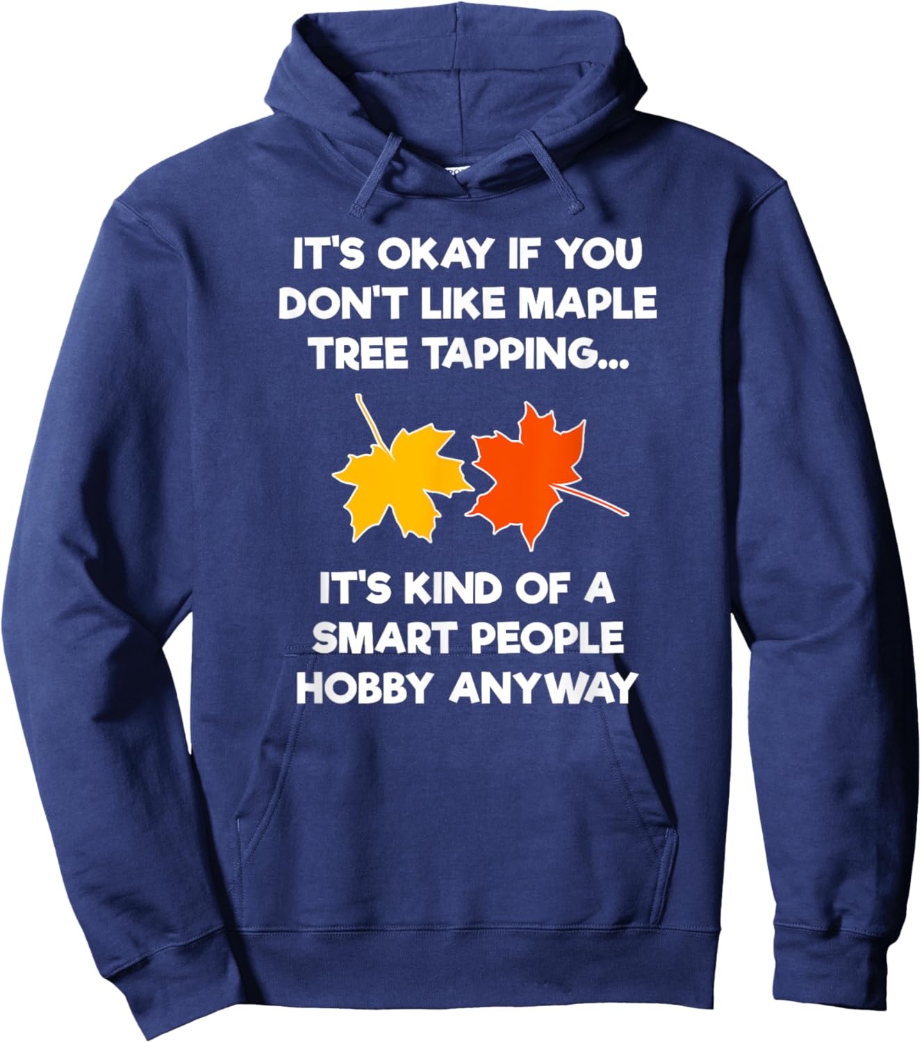 Maple Tree Tapping Syrup - Funny Hobby Hoodie - Hoodie | Navy