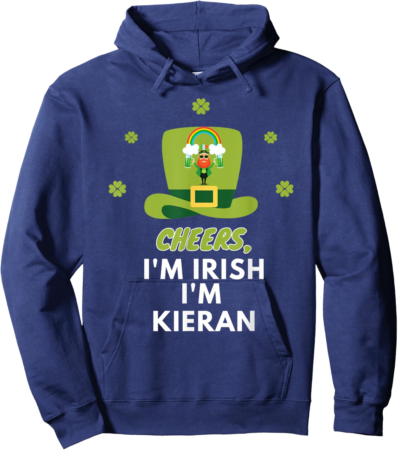 Cheers i am irish i am Kieran, St. Patricks Day Hoodie - Hoodie | Navy