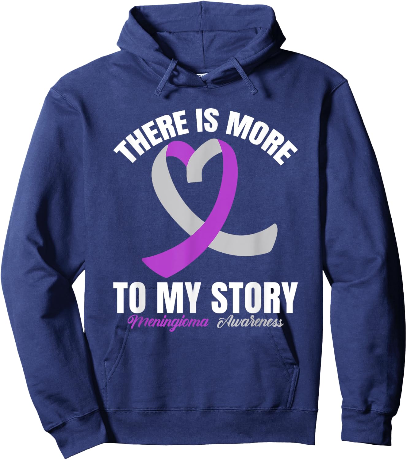 There Is More To My Story Meningioma Awareness Hoodie - Hoodie | Navy