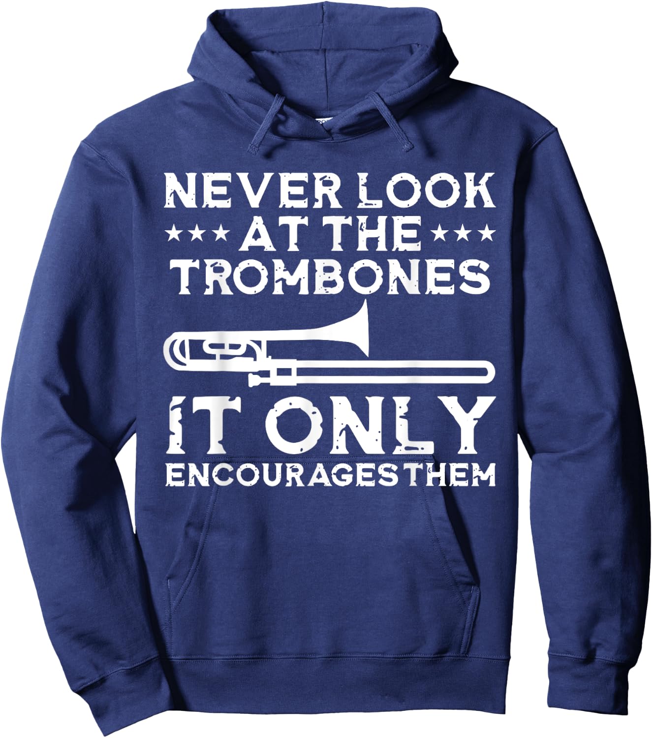 Funny Marching Band Never Look at the Trombones Hoodie - Hoodie | Navy