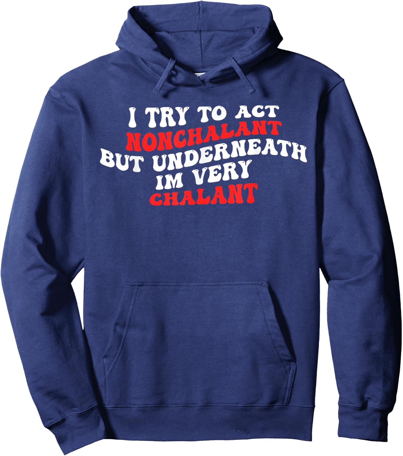 I'm Very Chalant Hoodie - Hoodie | Navy