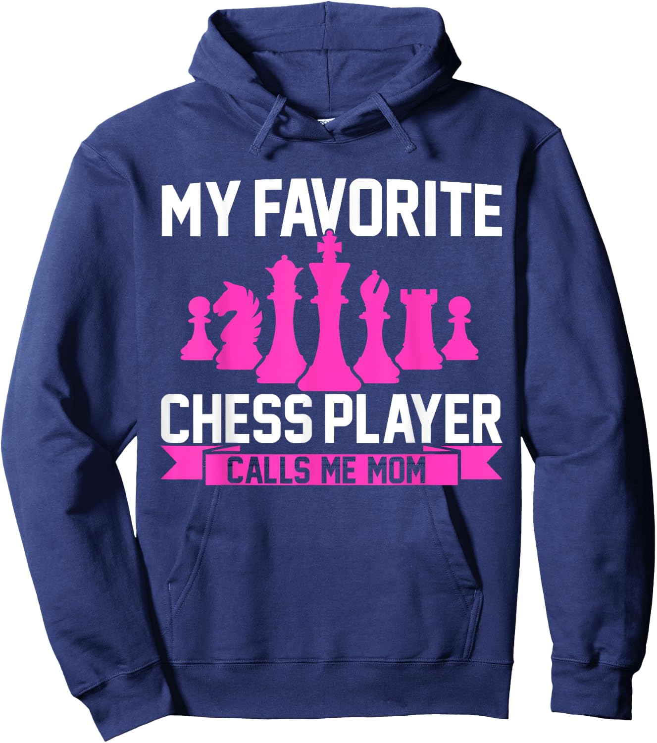 My Favorite Chess Player Calls Me Mom Chess Hoodie - Hoodie | Navy