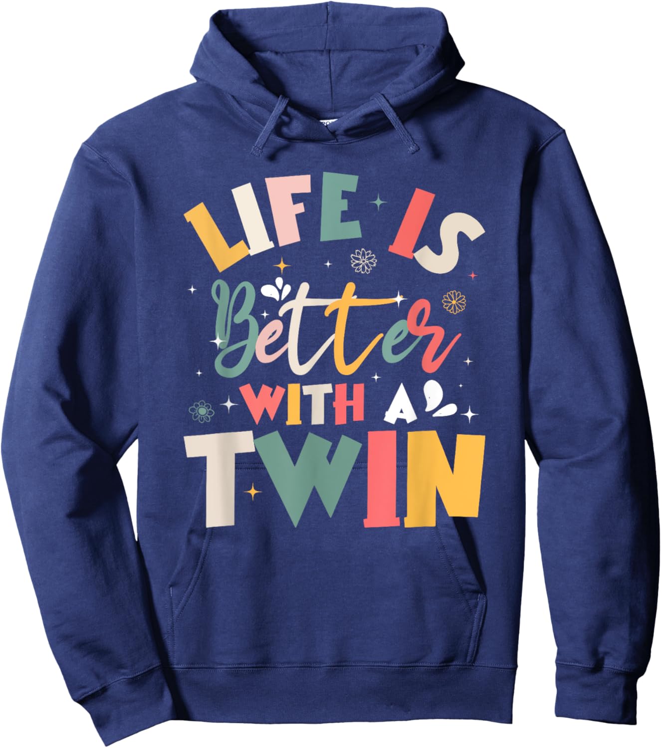 Life Is Better With A Twin Sibling Love Hoodie - Hoodie | Navy