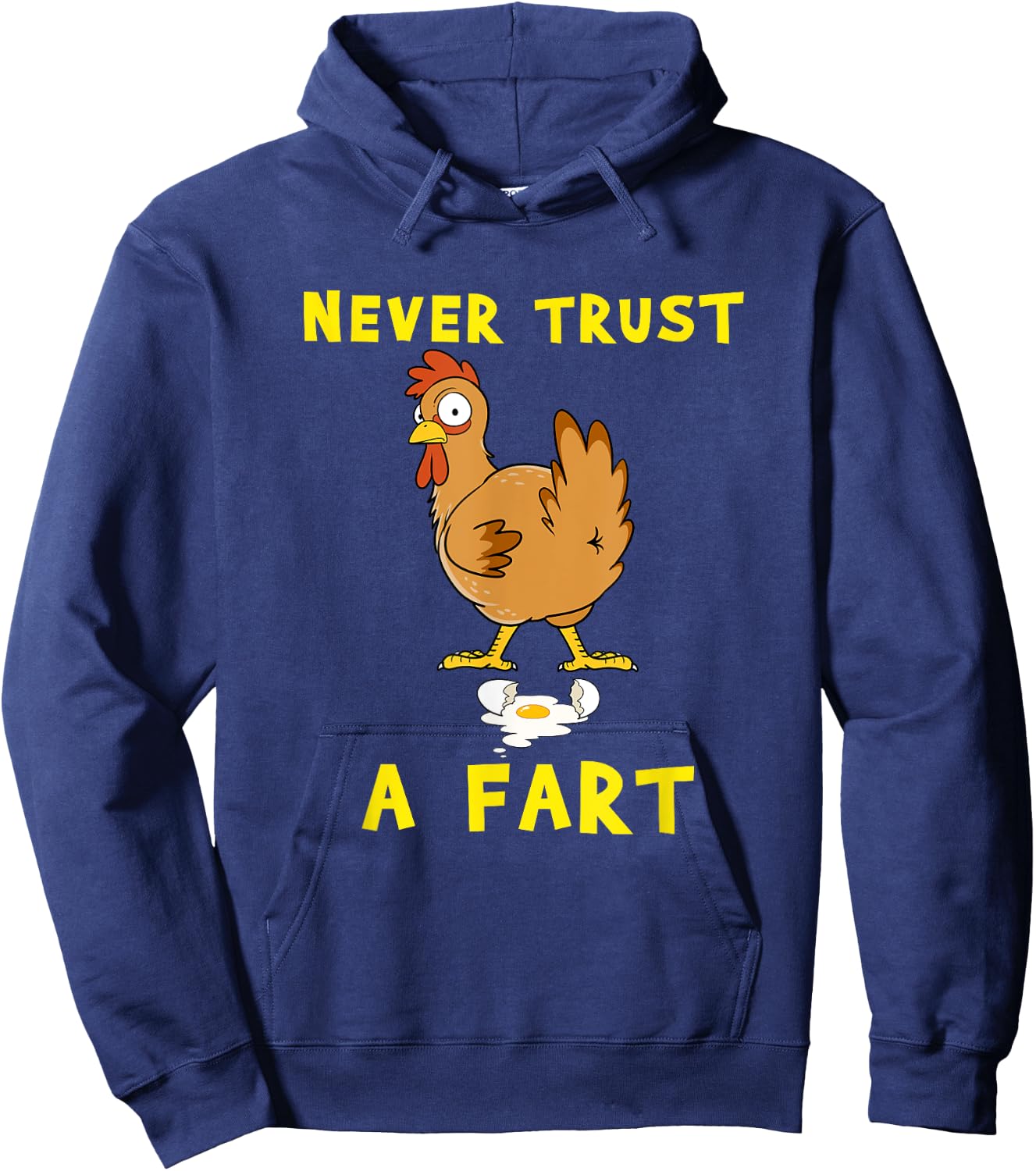 Funny Chicken Gift Never Trust A Fart Hoodie - Hoodie | Navy