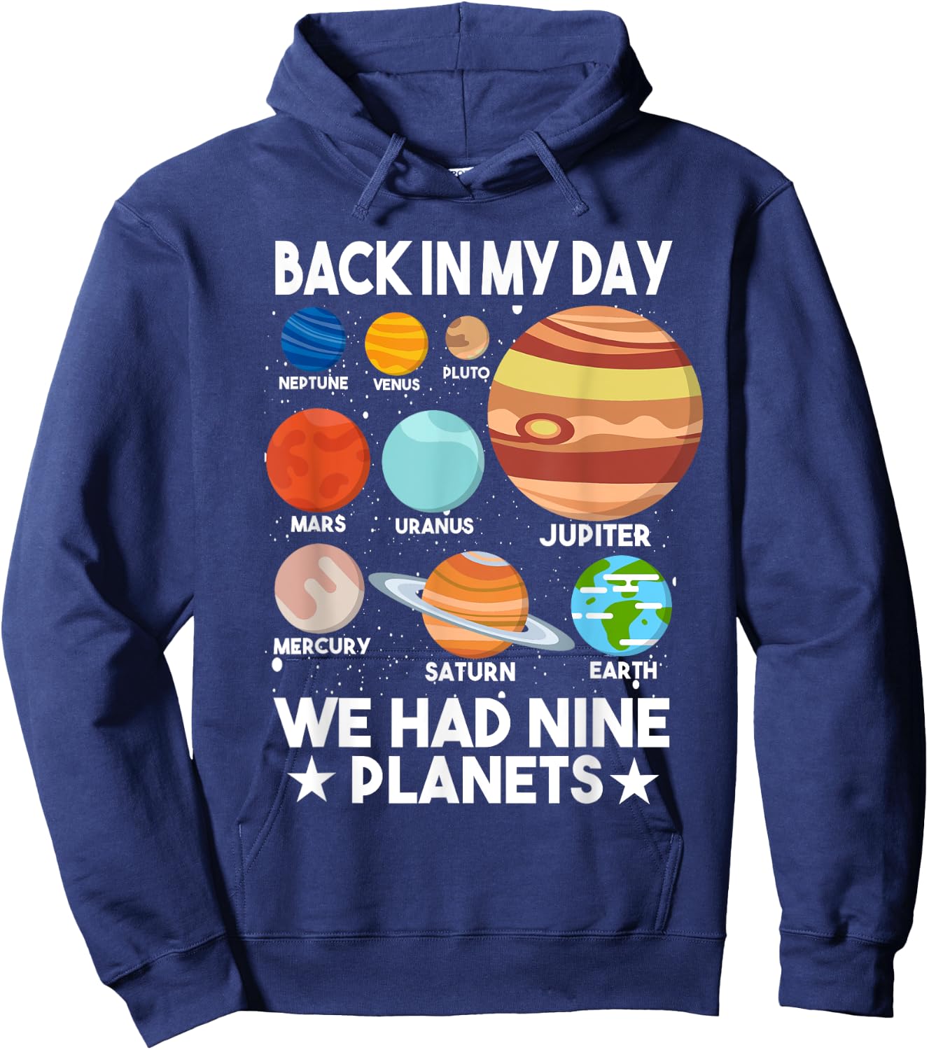 Back In My Day We Had Nine Planets - Pluto Hoodie - Hoodie | Navy