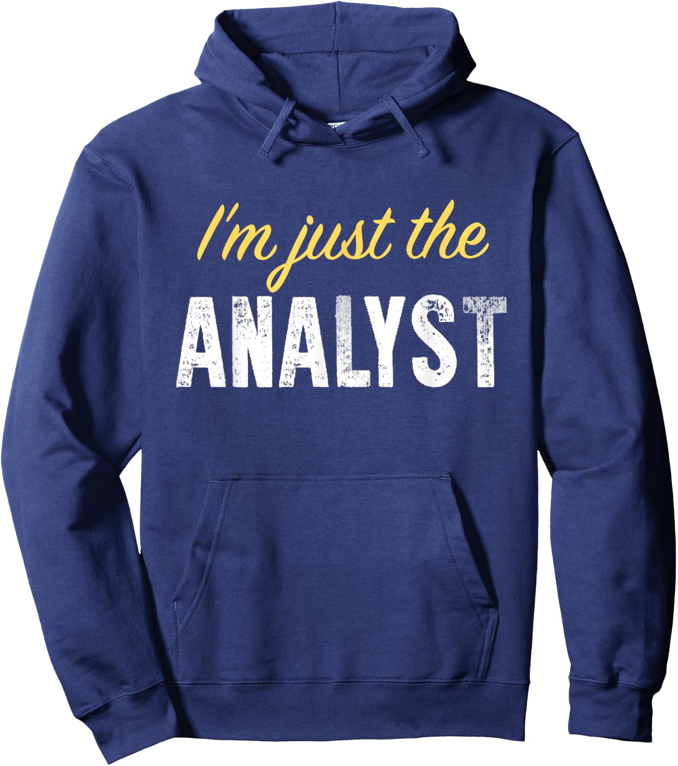 I’m just The Analyst - Funny Hoodie - Hoodie | Navy