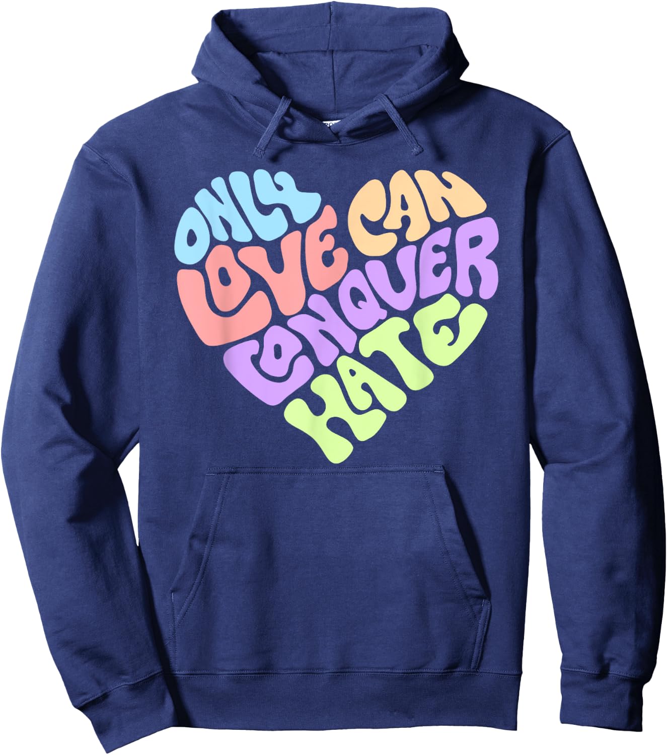 Only Love Can Conquer Hate Word Art Hoodie - Hoodie | Navy