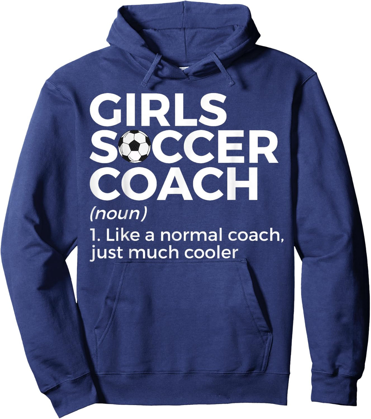 Funny Girls Soccer Coach Definition Hoodie - Hoodie | Navy