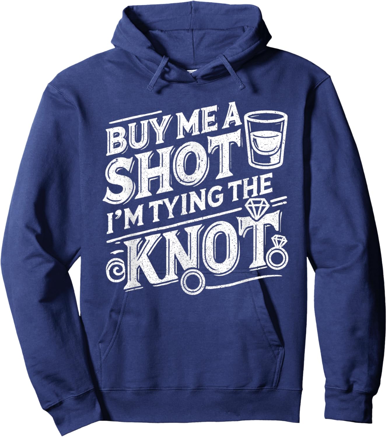 Buy Me a Shot I'm Tying Knot Wedding Bachelor Hoodie - Hoodie | Navy