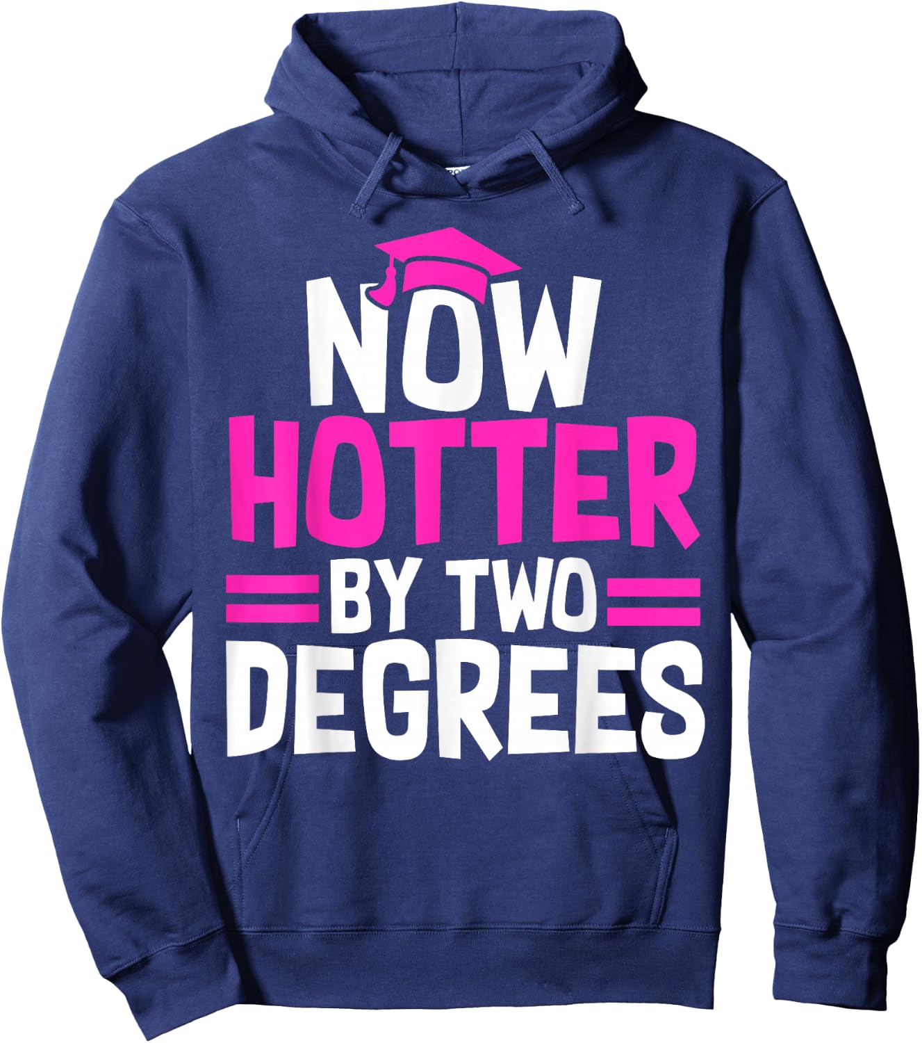 Now Hotter By One Degree Class of 2026 Hoodie - Hoodie | Navy