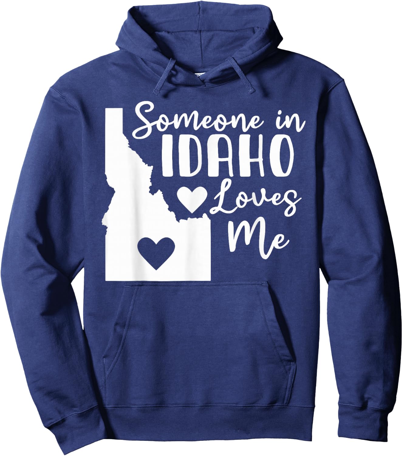 Someone In Idaho Loves Me Hoodie - Hoodie | Navy