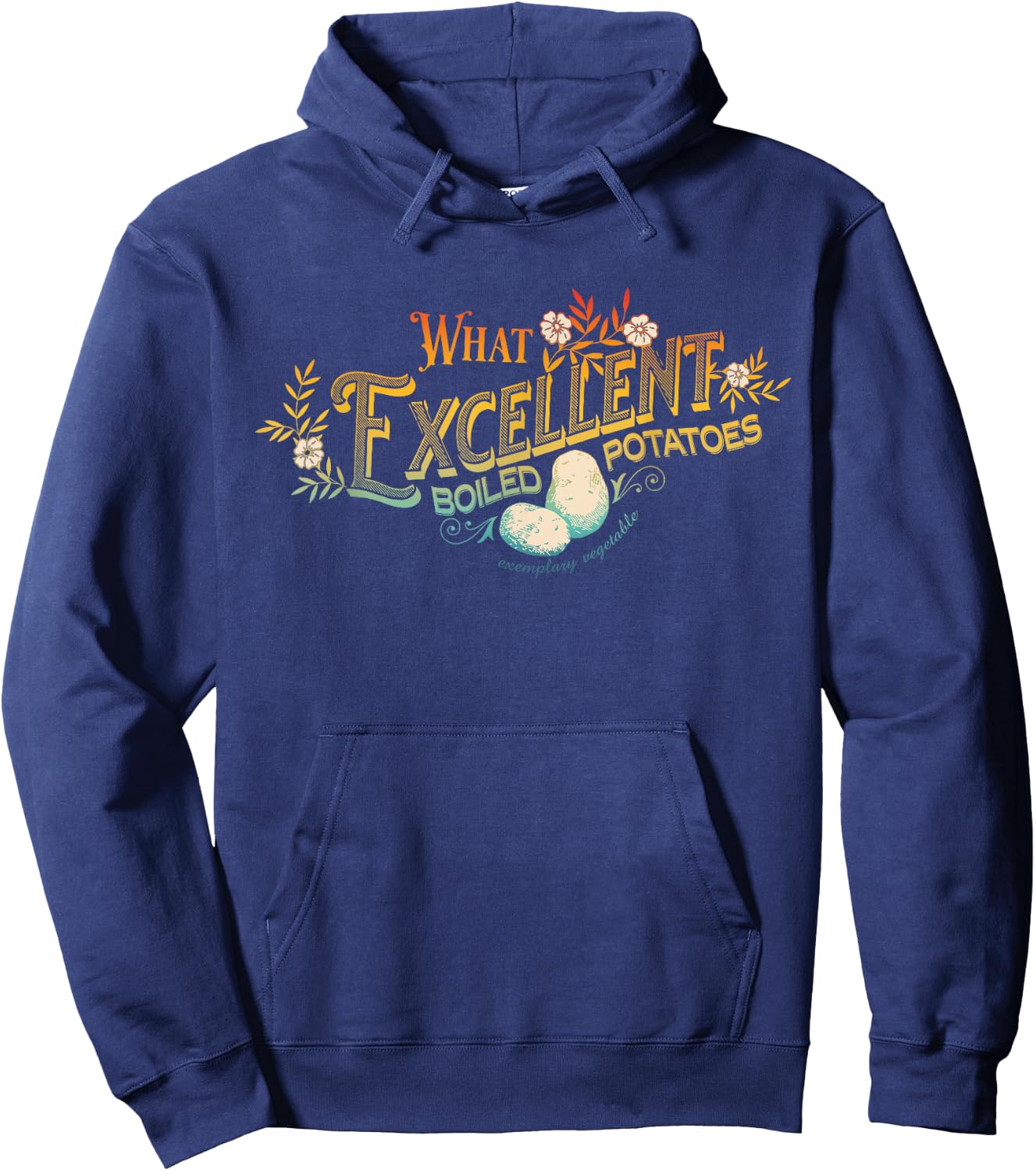 What Excellent Boiled Potatoes Apparel Hoodie - Hoodie | Navy