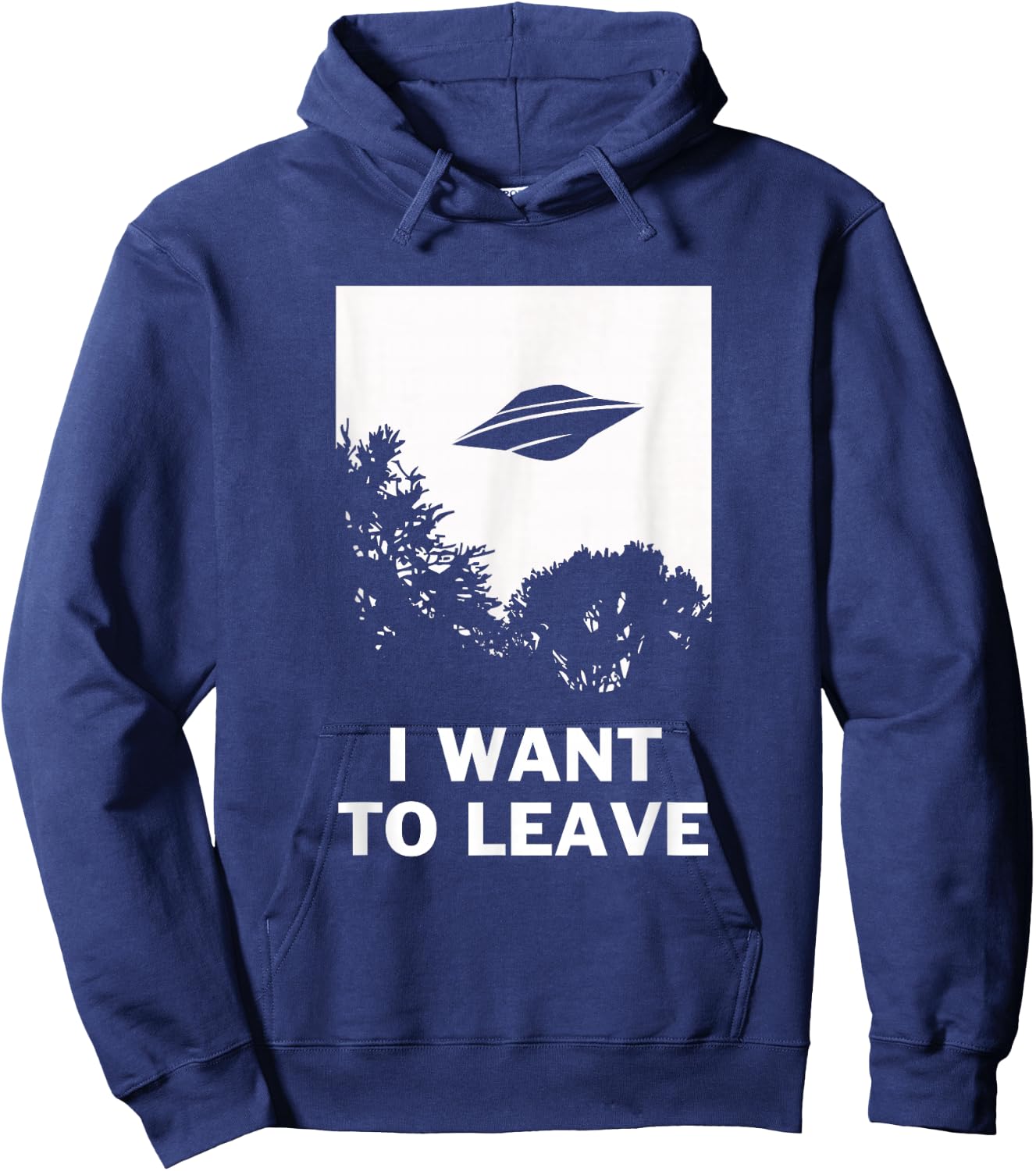 I Want To Leave - Funny UFO Alien Believers Hoodie - Hoodie | Navy