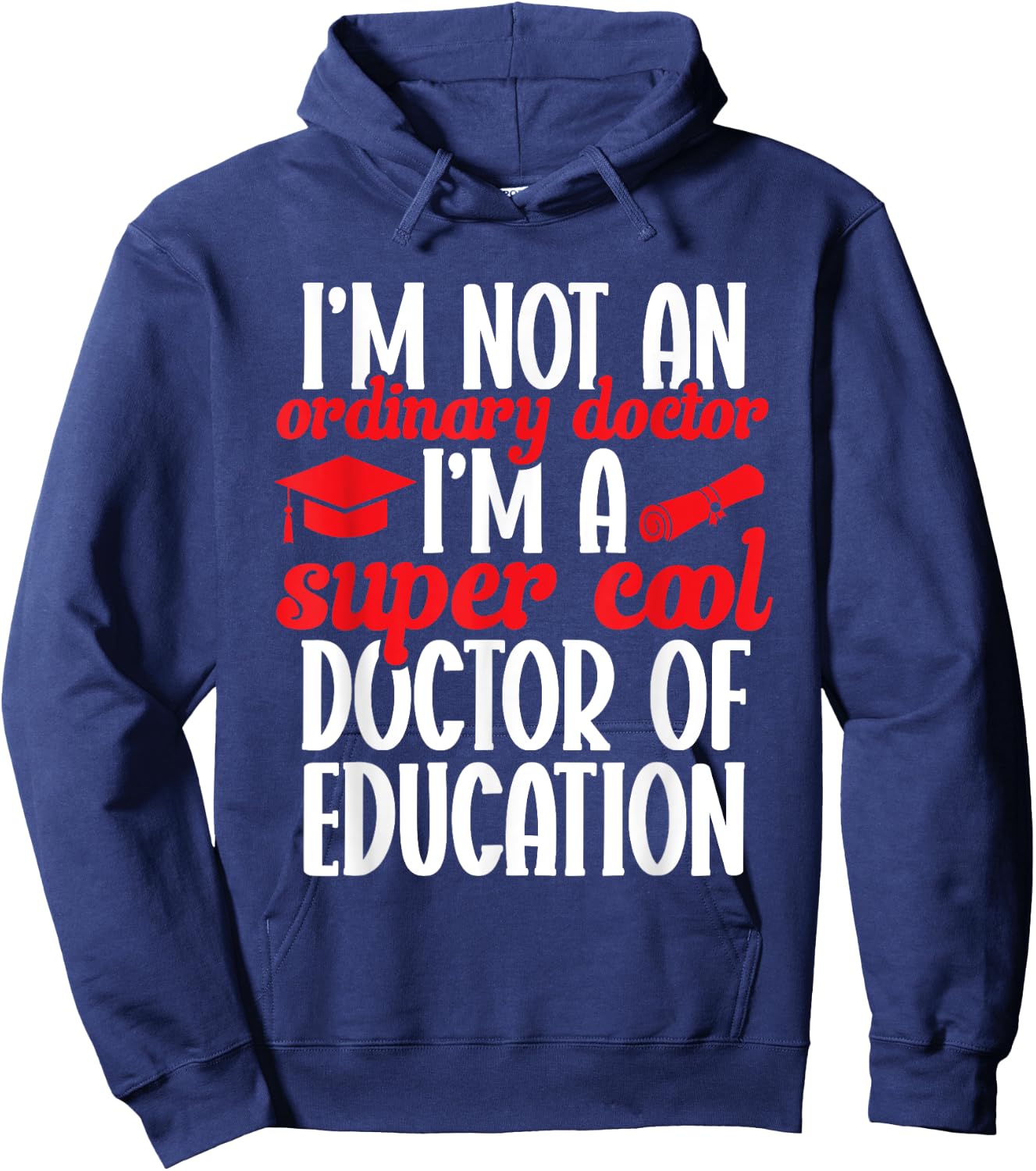 Ed.D. Doctorate Graduation Doctor of Education Hoodie - Hoodie | Navy