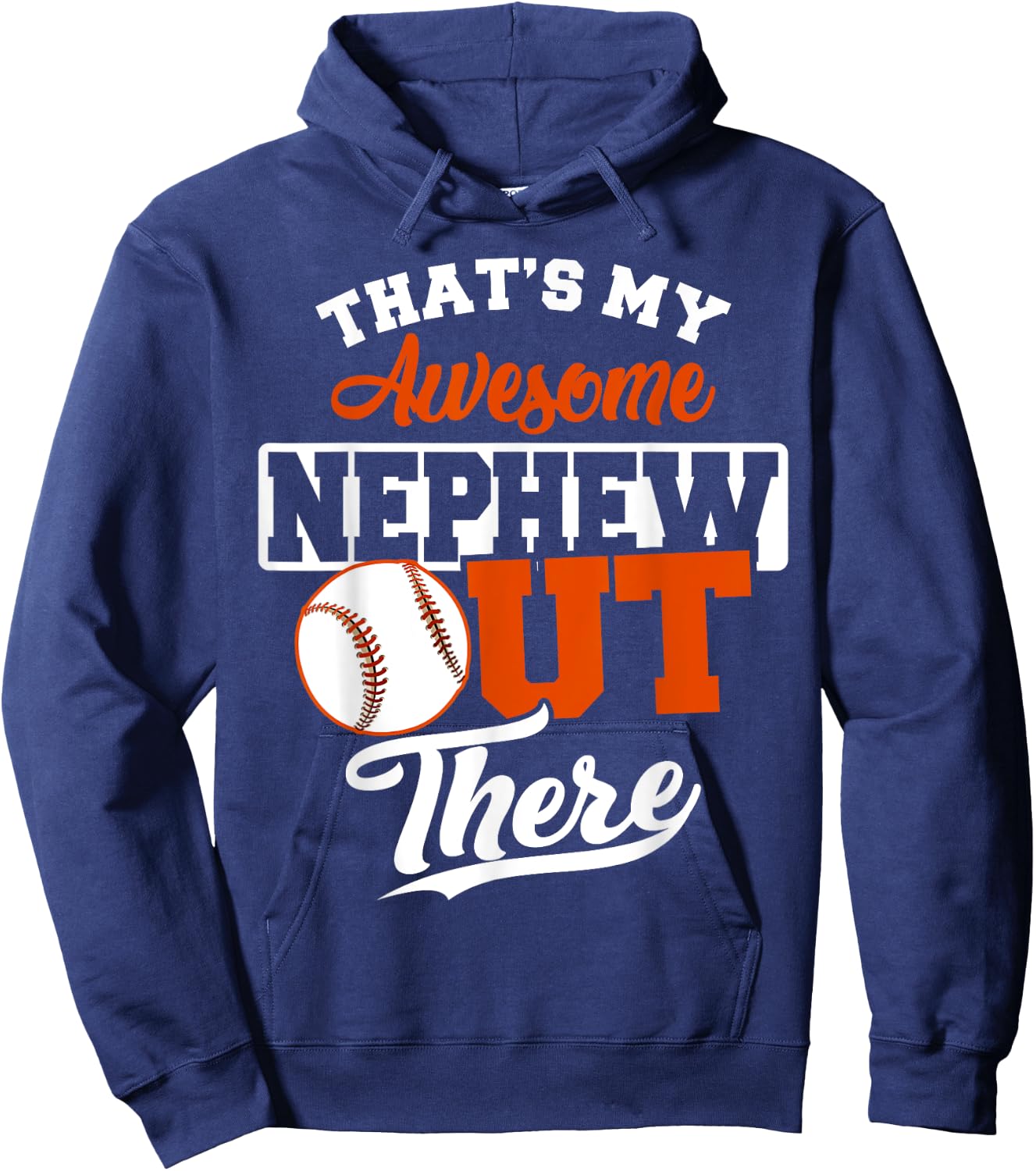 That's my Awesome Nephew out there Baseball Hoodie - Hoodie | Navy
