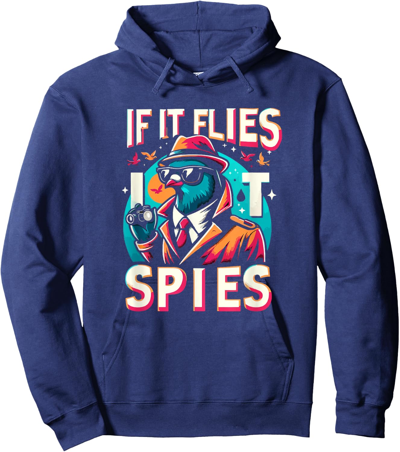 If It Flies, It Spies Retro Spy Bird Fun Hoodie - Hoodie | Navy