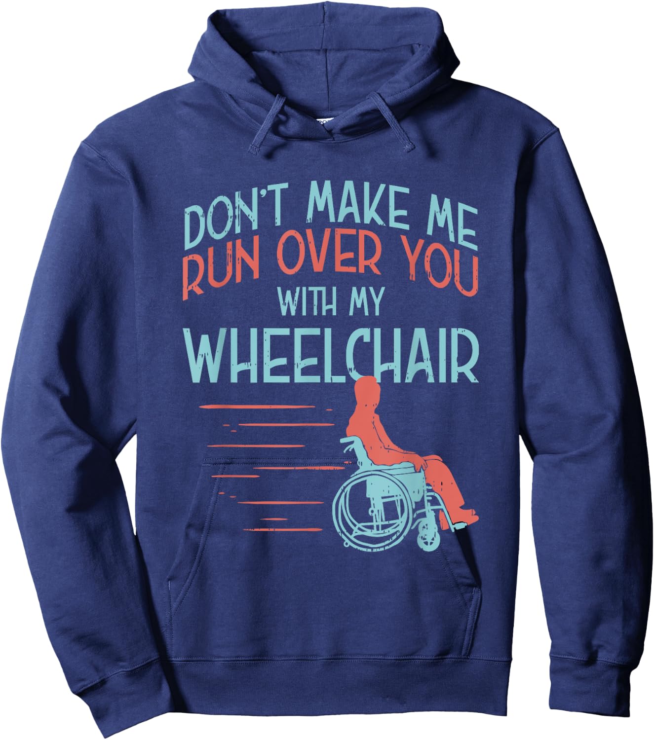 Funny Gift People in A Wheelchair Or Amputee Hoodie - Hoodie | Navy