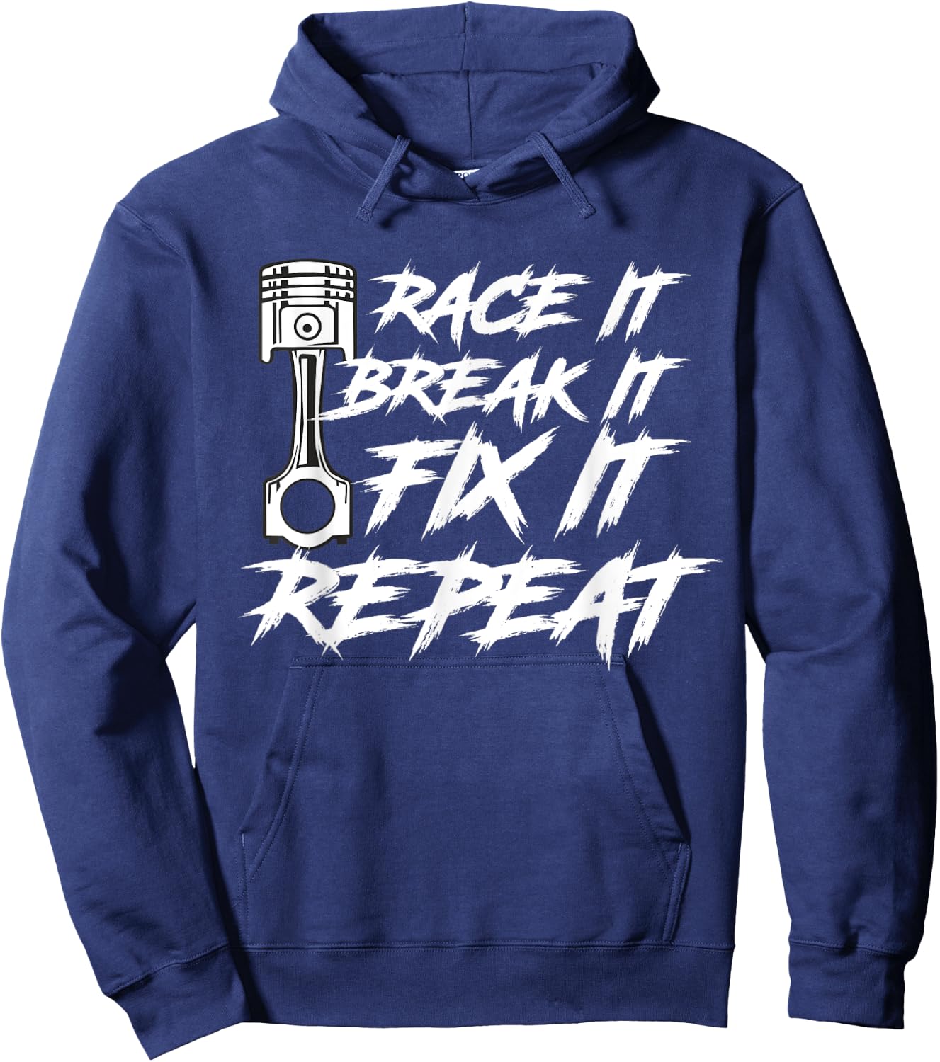 Race It Break It Fix It Repeat Car Diesel Lover Hoodie - Hoodie | Navy
