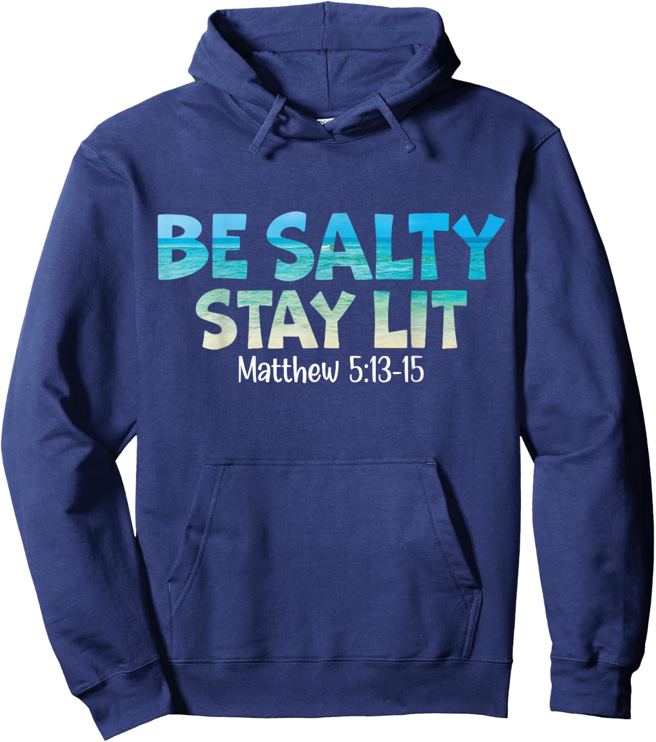 Be Salty Stay Lit Matthew 5:13-16 Hoodie - Hoodie | Navy
