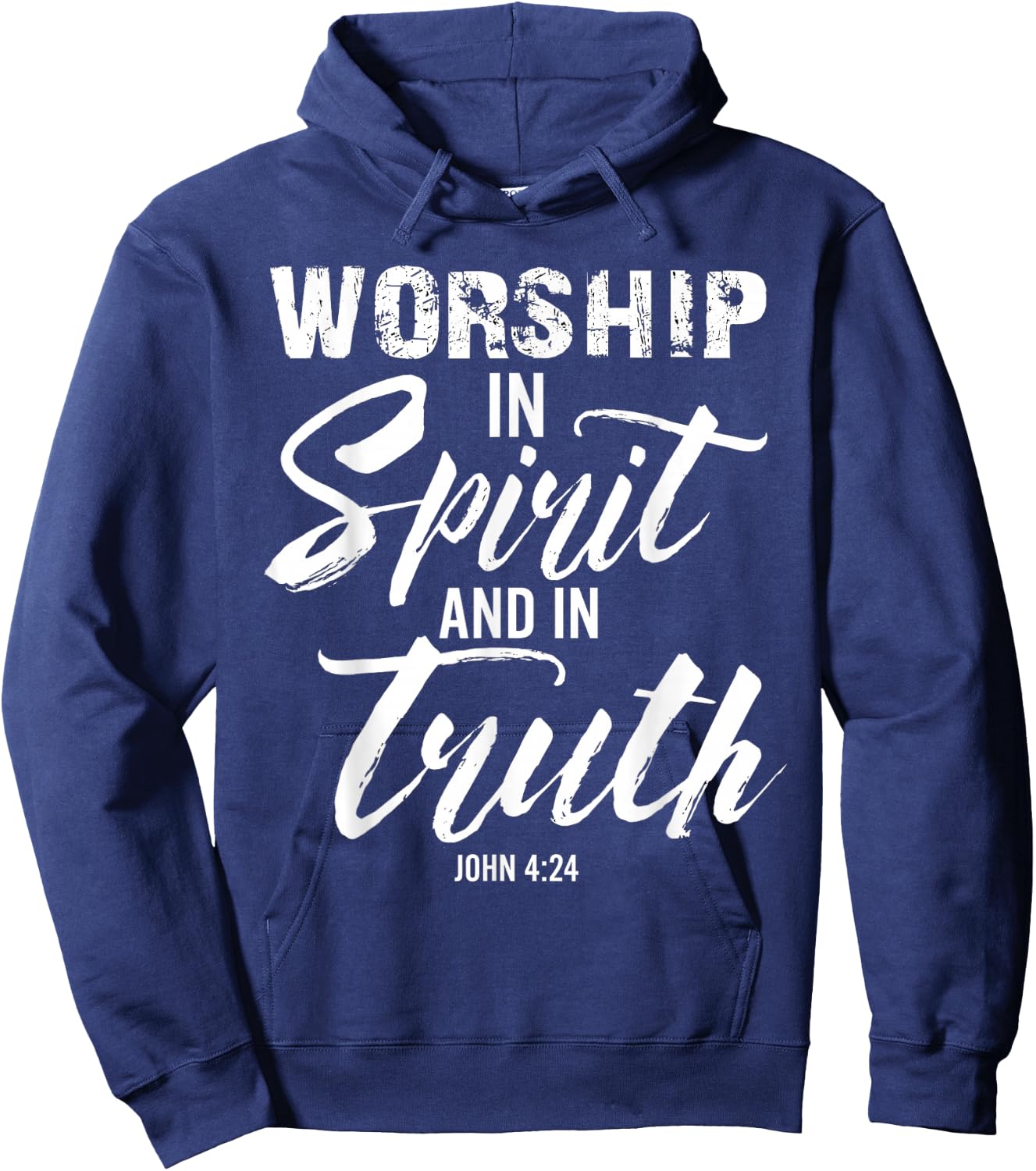 Worship In Spirit And In Truth Verse John 4:24 Hoodie - Hoodie | Navy