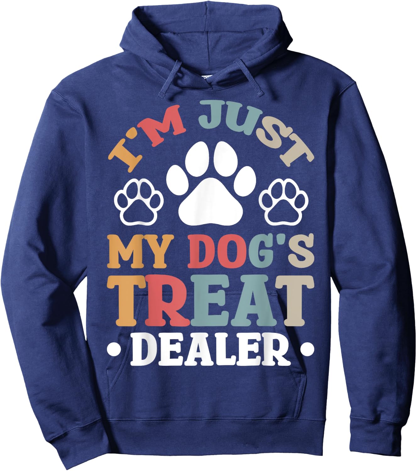 I'm Just My Dog's Treat Dealer Hoodie - Hoodie | Navy