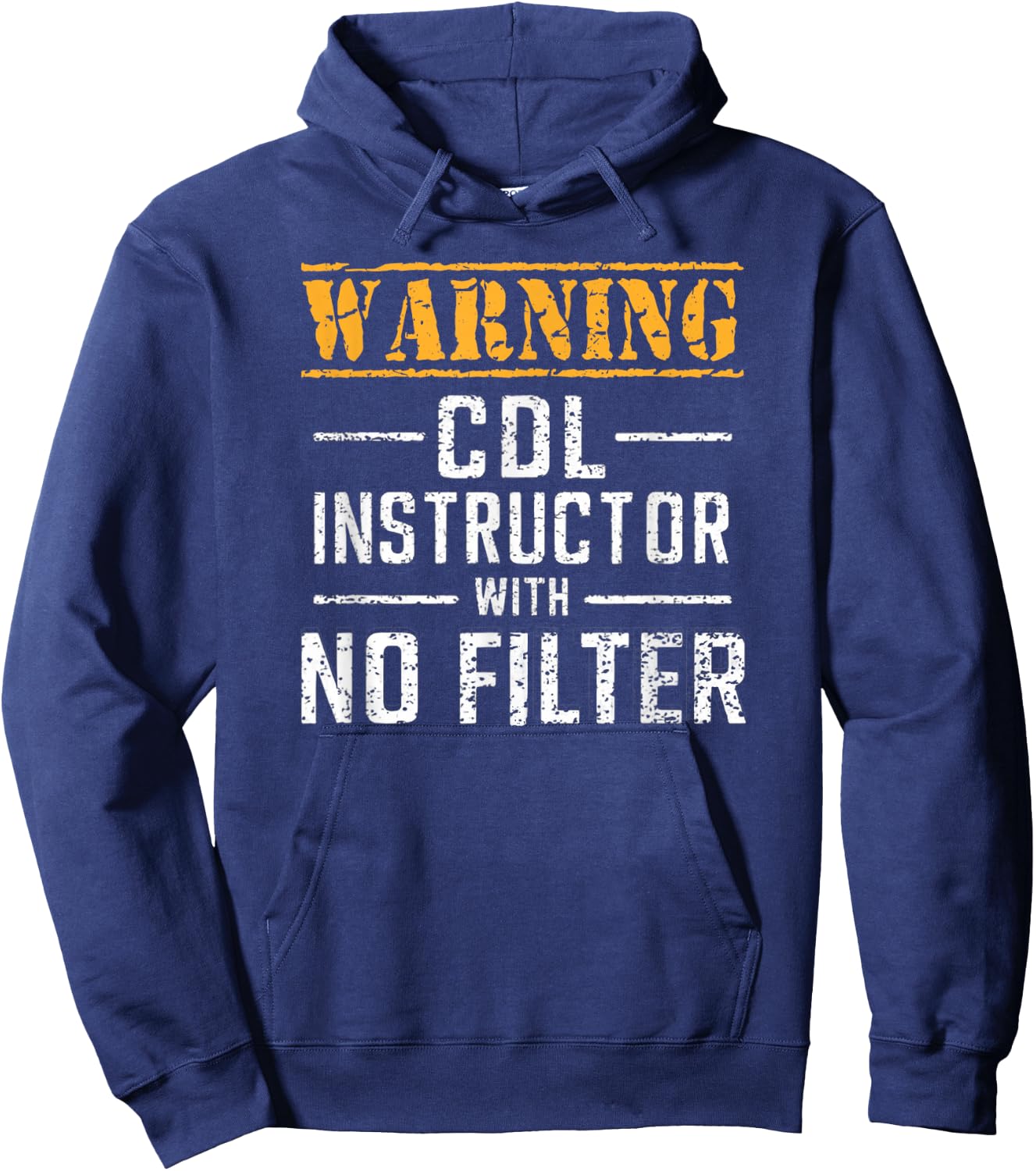 Funny Warning CDL Instructor With No Filter Hoodie - Hoodie | Navy