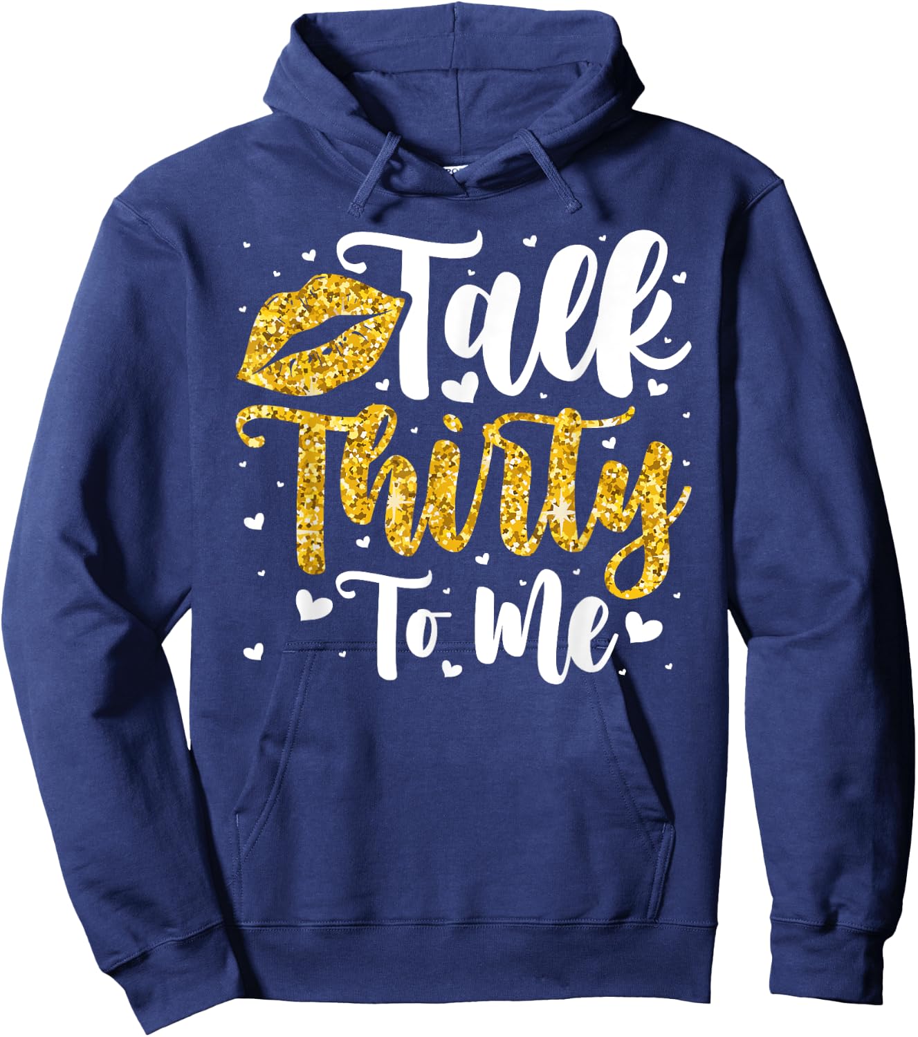 Talk 30 to Me 30th Birthday Hoodie - Hoodie | Navy