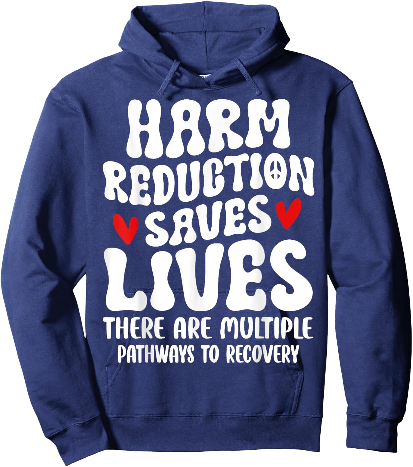 Recovery Awareness Harm Reduction Saves Lives Hoodie - Hoodie | Navy