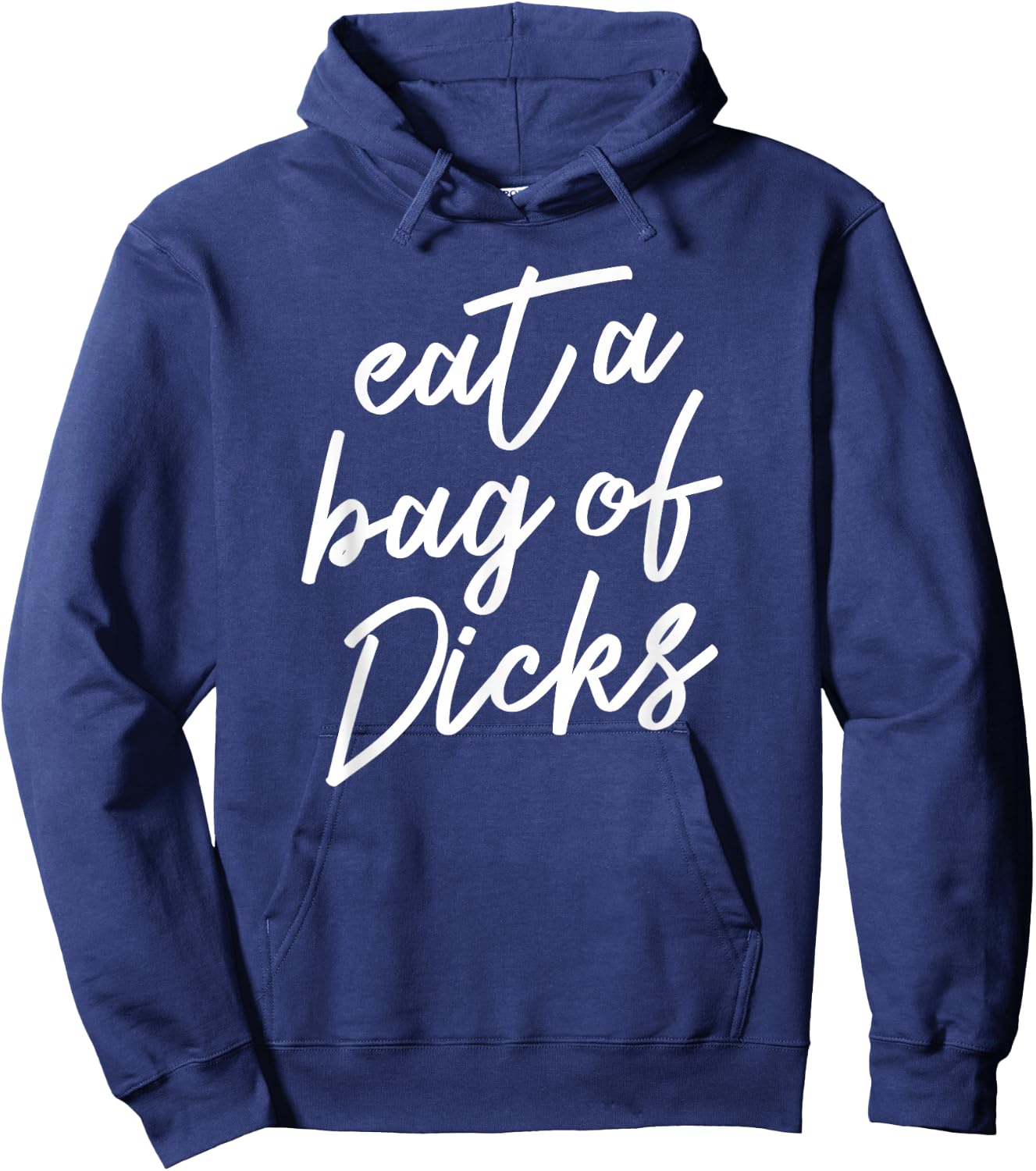 Eat A Bag of Dicks Hoodie - Hoodie | Navy