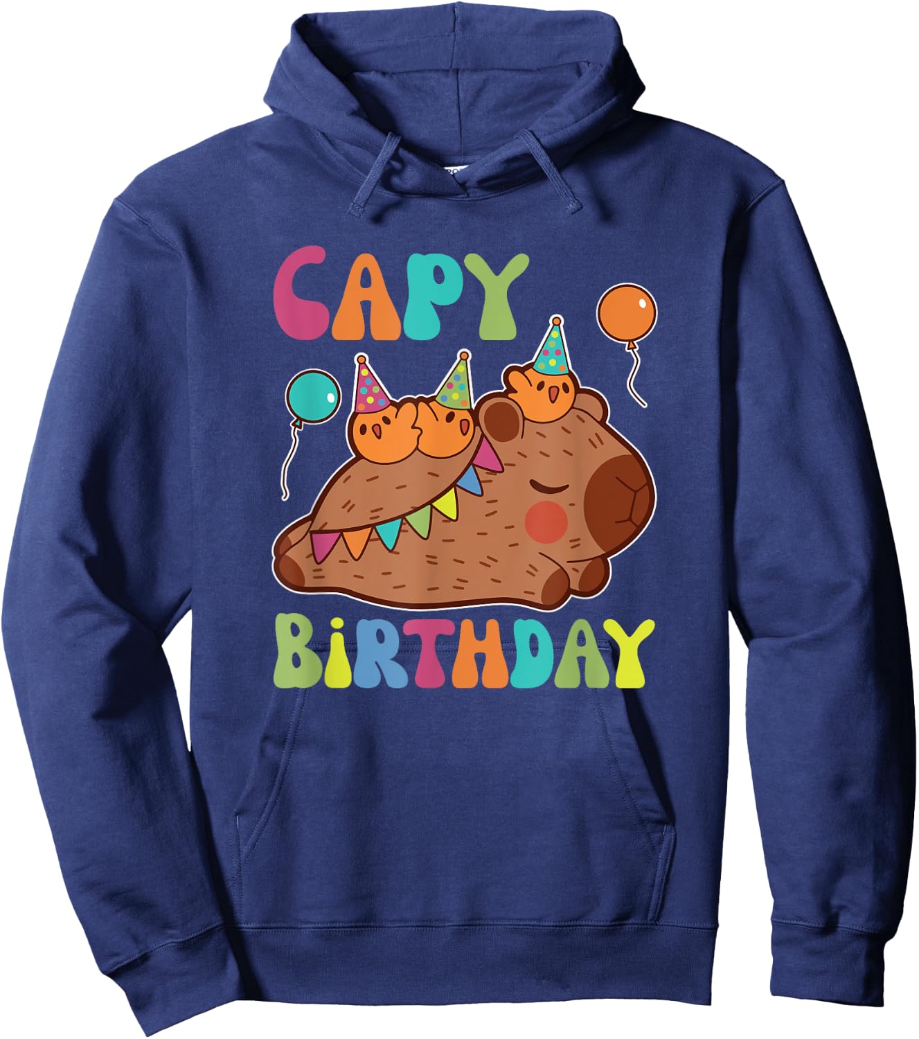Capybara Capy Birthday Pun Happy Birthday Hoodie - Hoodie | Navy