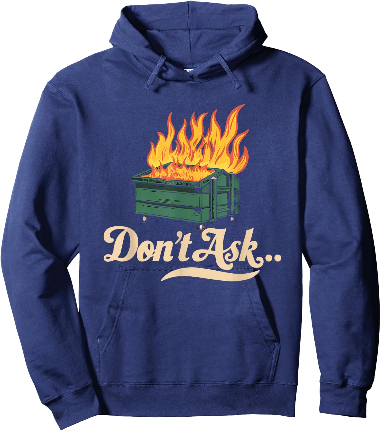 Dumpster Fire Fine Everythings Humor Dumpster Hoodie - Hoodie | Navy