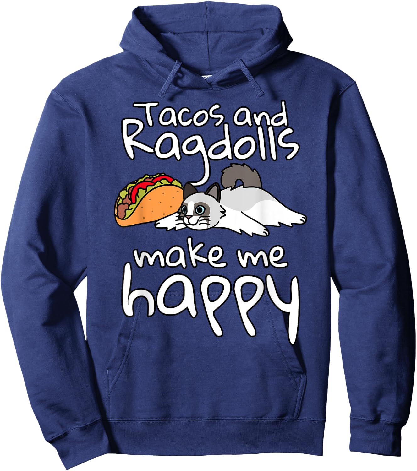 Tacos Make Me Happy Ragdoll Cat Pet Hoodie - Hoodie | Navy