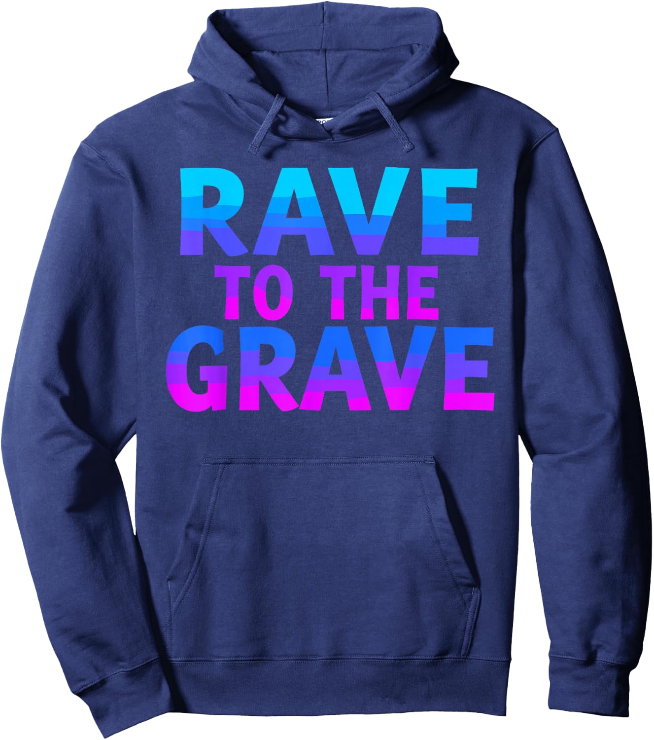 Rave To The Grave T Shirt Unique Rave Graphic Hoodie - Hoodie | Navy