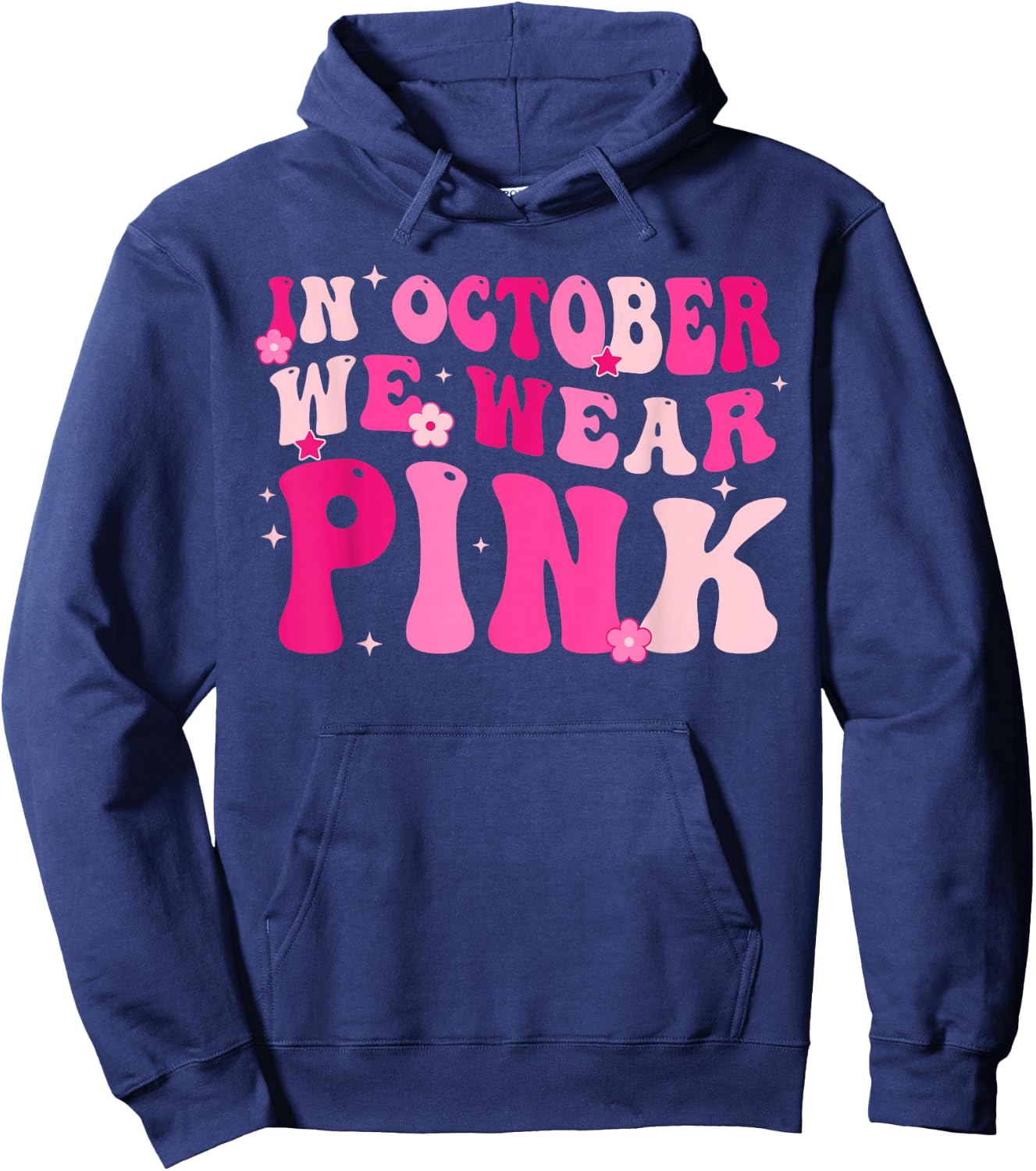 Breast Cancer Awareness In October We Wear Pink Hoodie - Hoodie | Navy