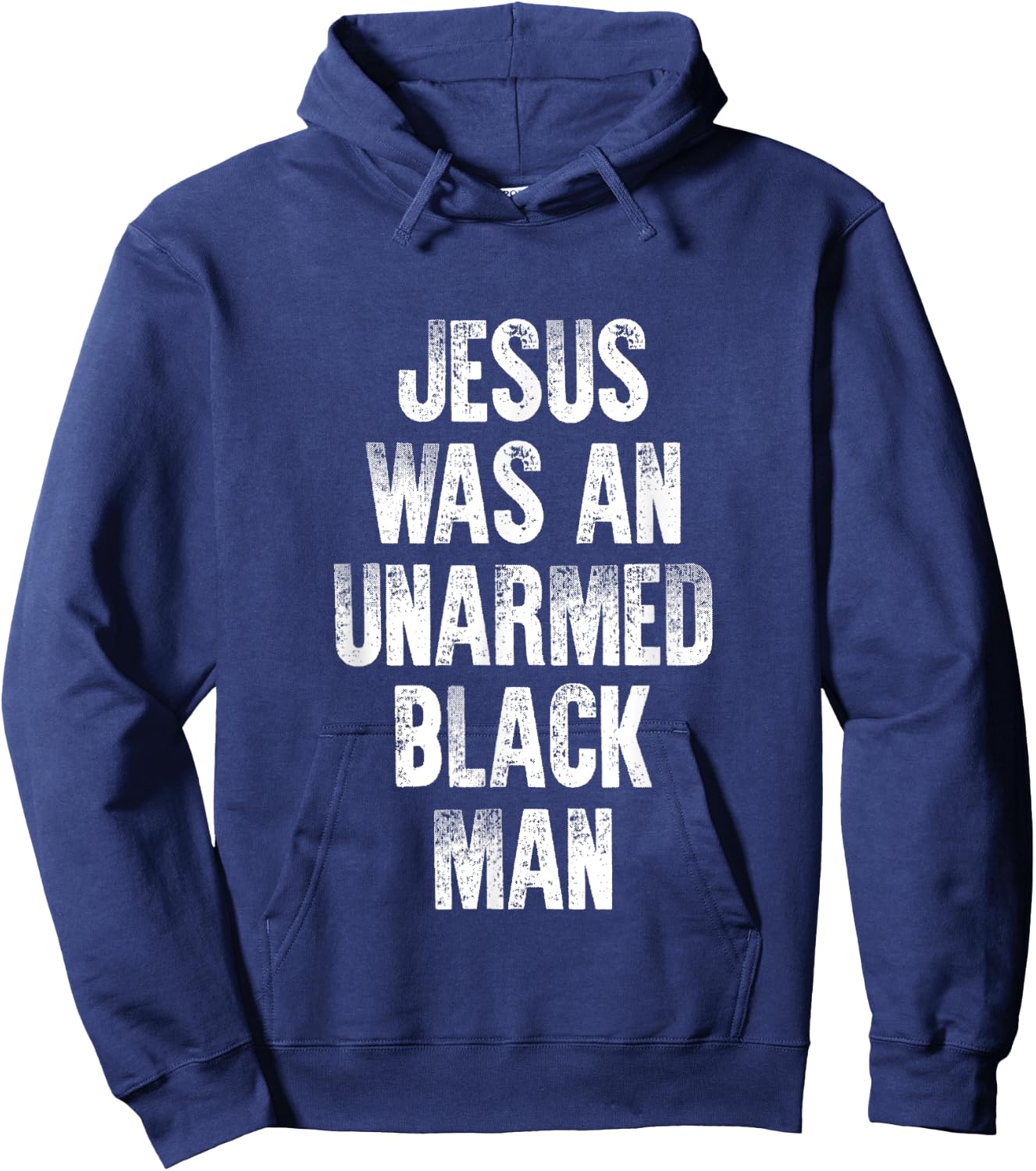 Jesus Was An Unarmed Black Man Hoodie - Hoodie | Navy