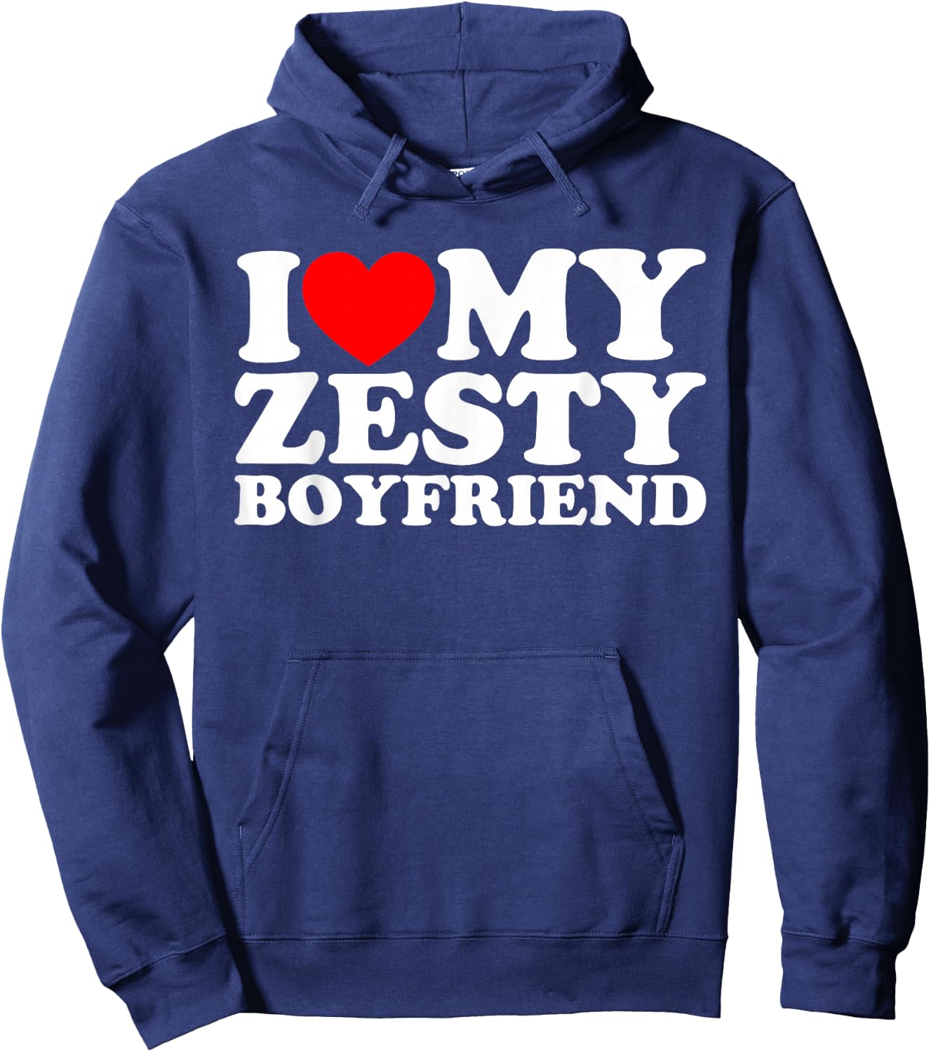 I Love My Zesty Boyfriend Hoodie - Hoodie | Navy