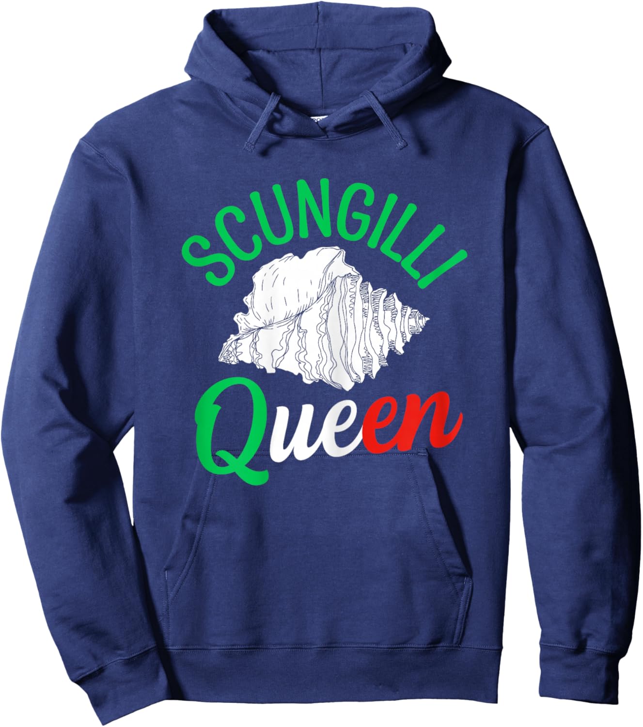 Scungilli Queen Quote for a Scungilli fan Hoodie - Hoodie | Navy