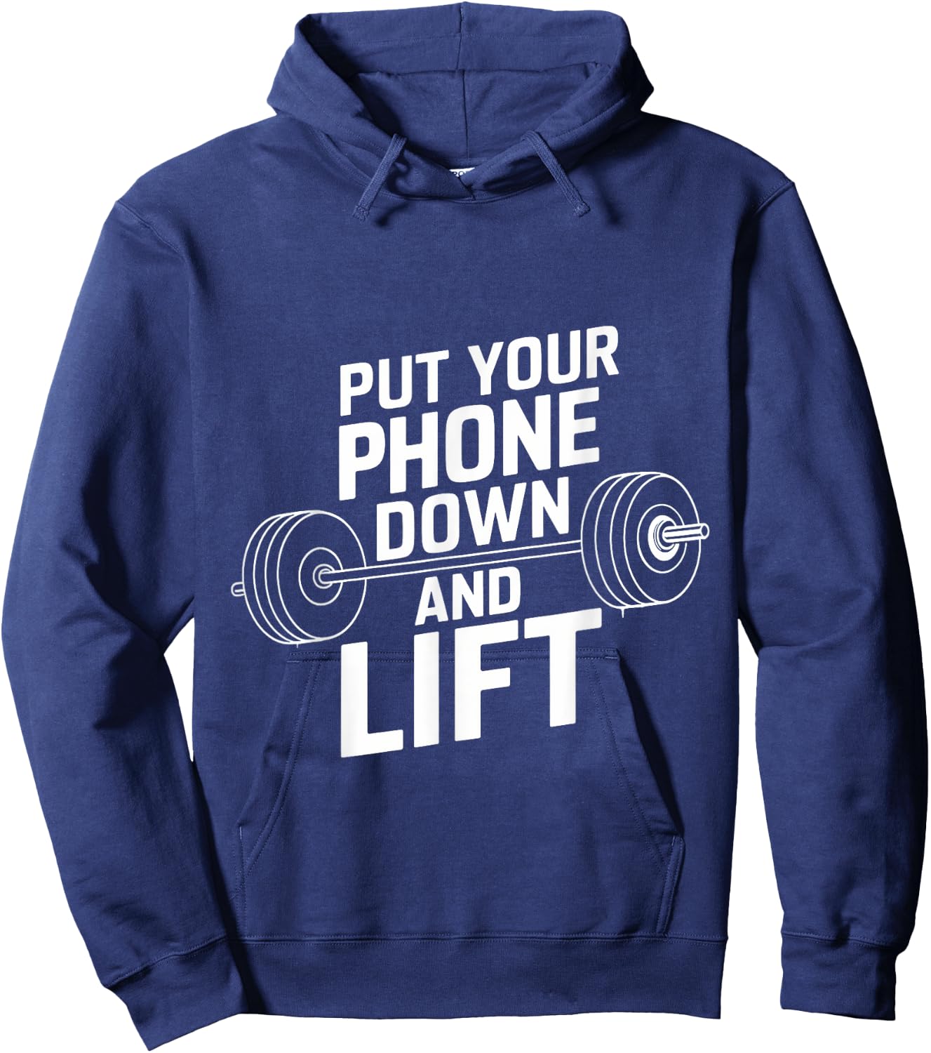 Put Your Phone Down And Lift Hoodie - Hoodie | Navy