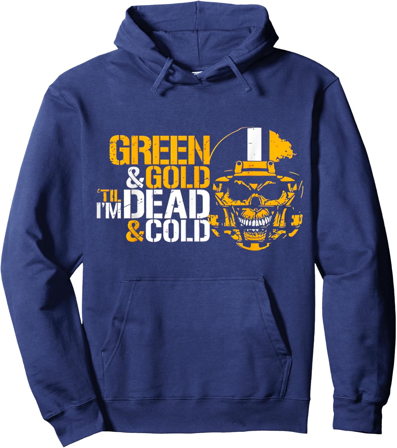 Green & Gold Till I'm Dead & Cold Hoodie - Hoodie | Navy