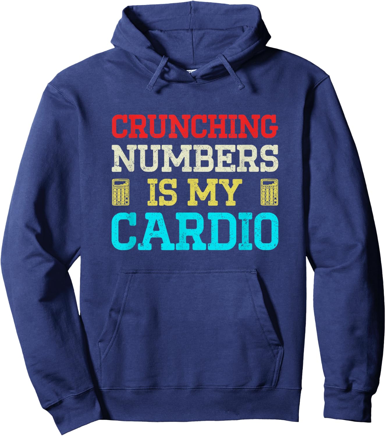 Crunching Numbers Is My Cardio Hoodie - Hoodie | Navy